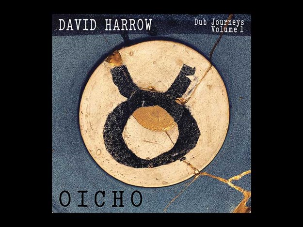 David-Harrow_Dub_Journeys_Vol_1_OICHO_2.jpg