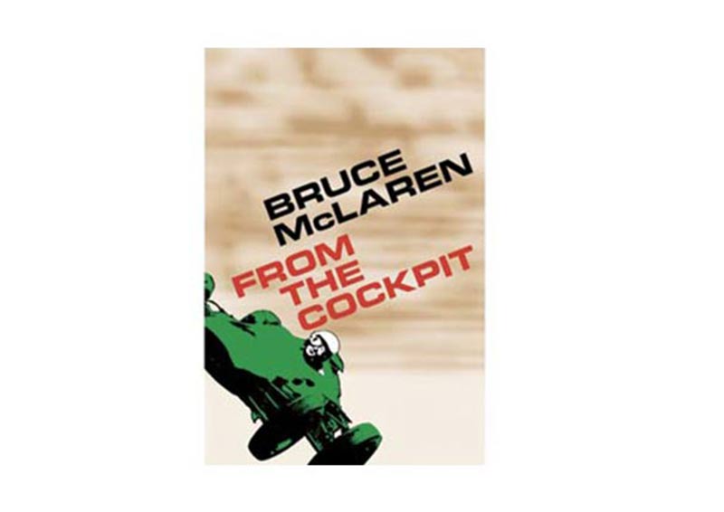 Bruce -Mc Laren -Biography ---From -the -Cockpit